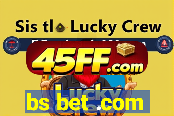 bs bet .com